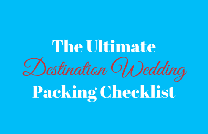 What to pack for your wedding destination tour? What to pack for your wedding destination tour?