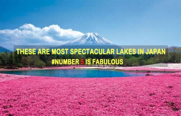 10 Most Beautiful Lakes In Japan That Gives A Nature A Wonderful Twist! 10 Most Beautiful Lakes In Japan That Gives A Nature A Wonderful Twist!