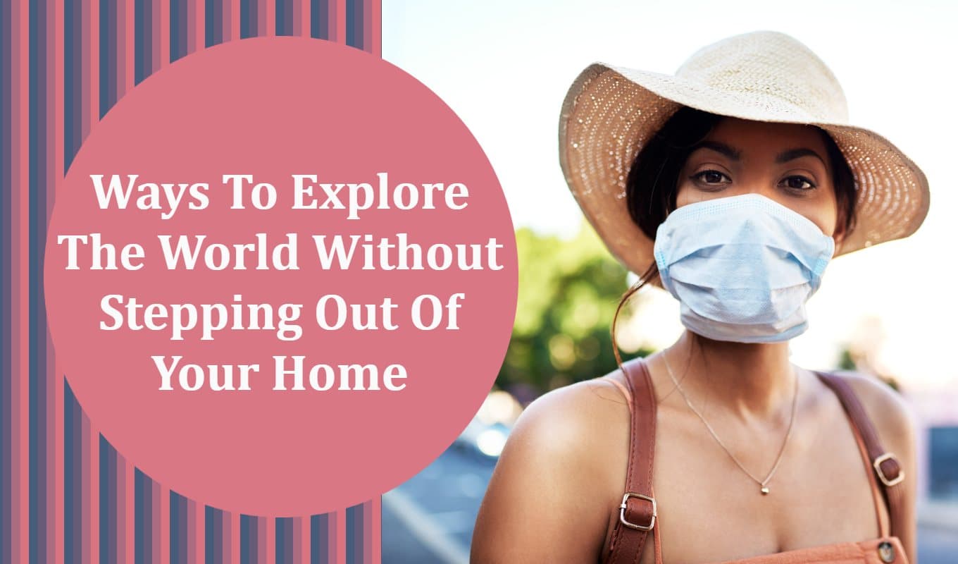 How To Pamper The Traveler In You While You're Locked Down? How To Pamper The Traveler In You While You're Locked Down?