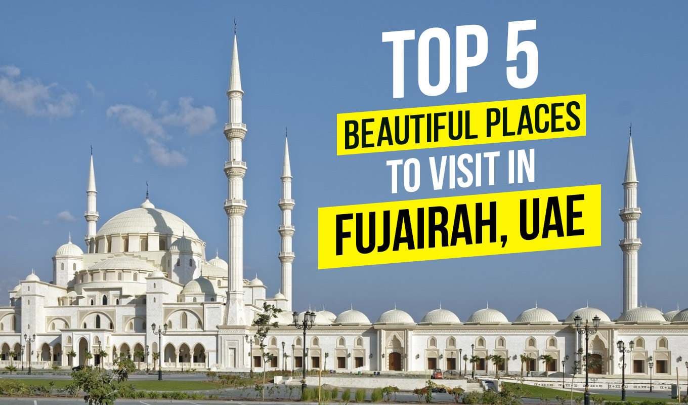 Planning to Visit UAE? Don't Forget to Explore The Fabulous City Fujairah Planning to Visit UAE? Don't Forget to Explore The Fabulous City Fujairah